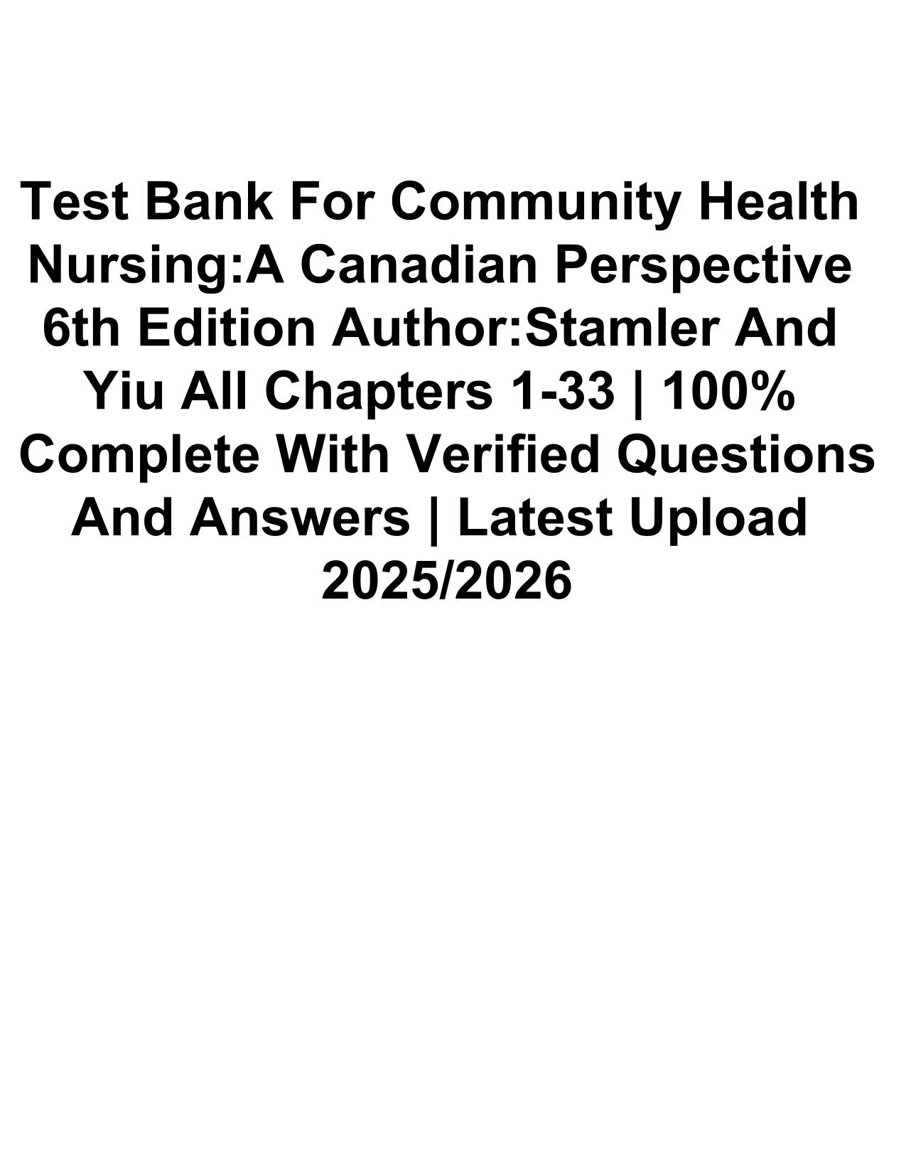 Test Bank For Community Health Nursing: A Canadian Perspective 6th Edition ISBN: 9780137959921