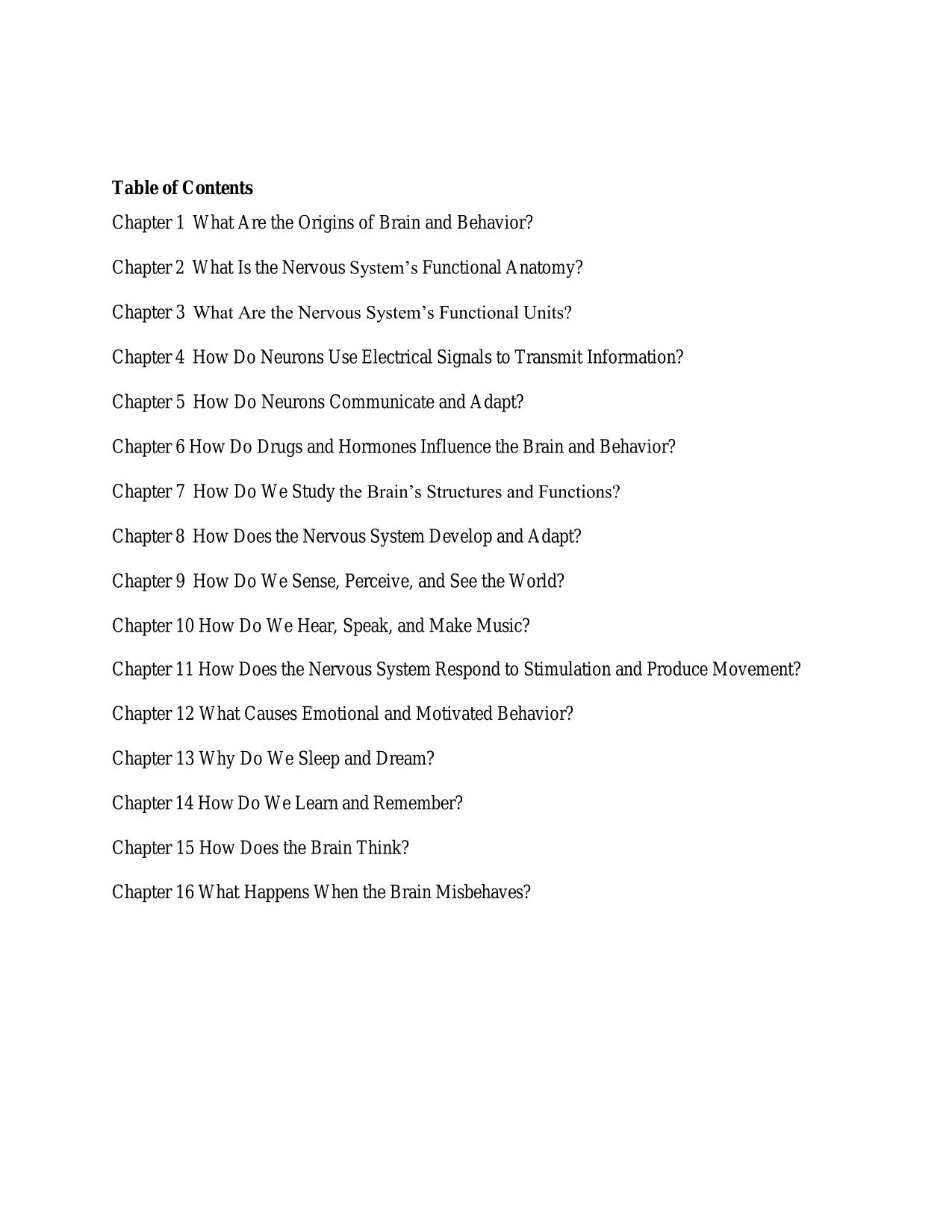 Test Bank for An Introduction to Brain and Behavior 7th Edition by Bryan Kolb, Ian Q. Whishaw, ISBN:9781319452803 Chapters 1-16