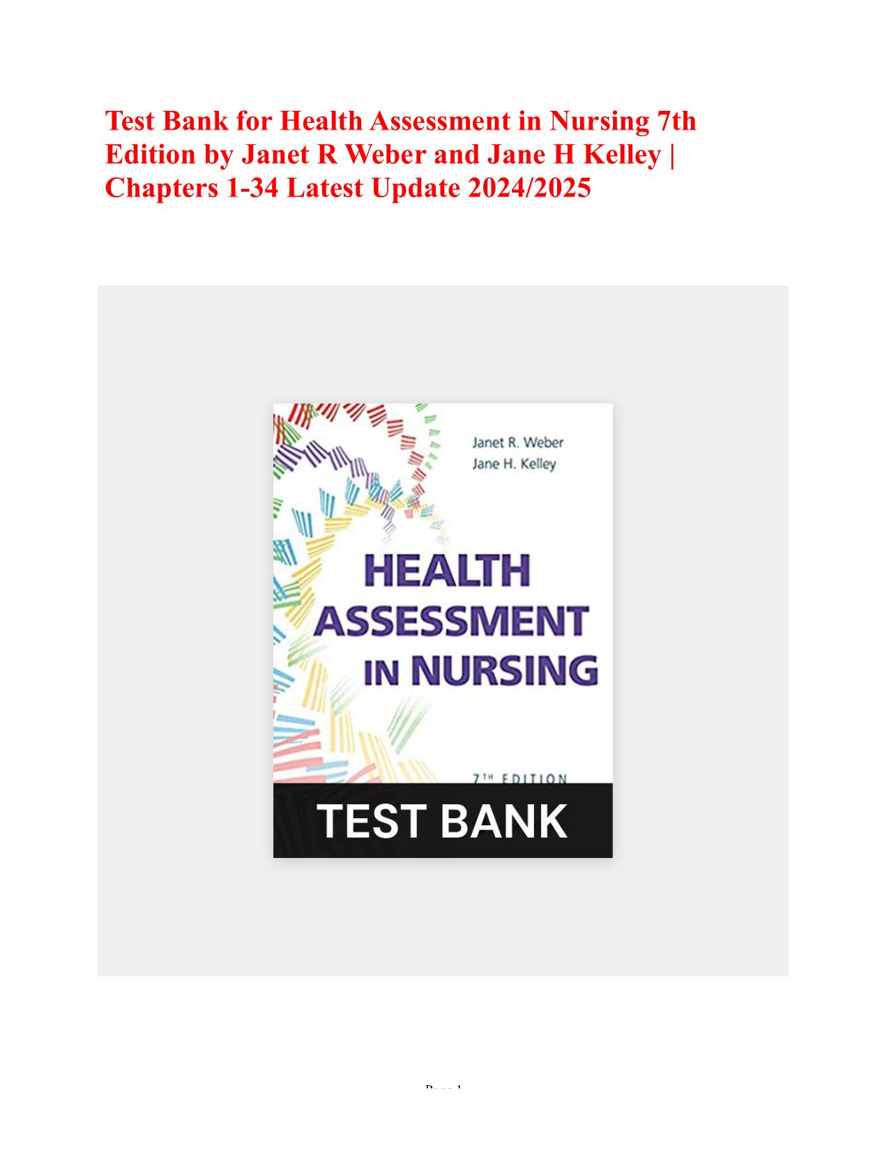 Test Bank for Health Assessment in Nursing 7th Edition by Janet R Weber and Jane H Kelley Chapters 1-34 Latest Update 2024/2025 PDF