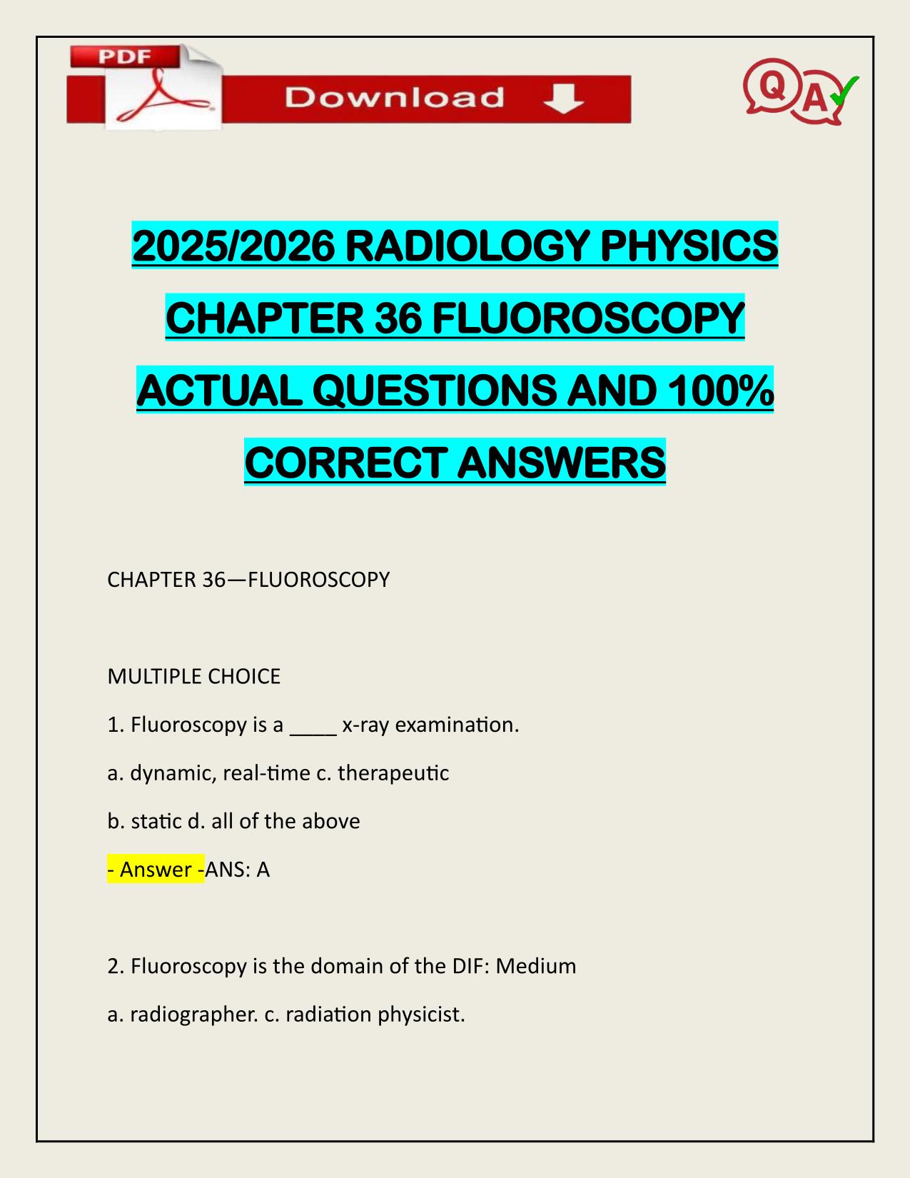 2025/2026 RADIOLOGY PHYSICS CHAPTER 36 FLUOROSCOPY ACTUAL QUESTIONS AND 100% CORRECT ANSWERS