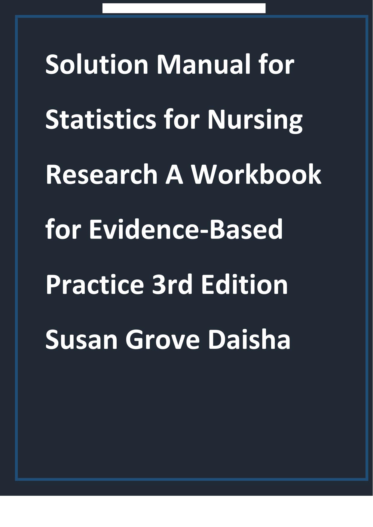 Test Bank for Statistics for Nursing Research A Workbook for Evidence-Based Practice 3rd Edition by Susan K. Grove All Chapters 2025