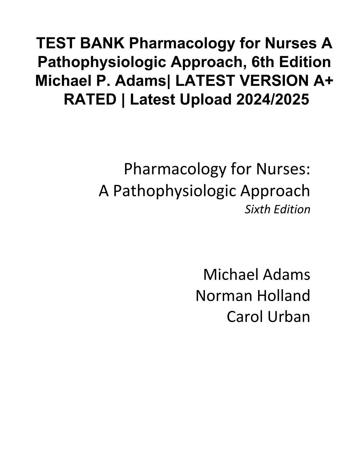 TEST BANK Pharmacology for Nurses A Pathophysiologic Approach 6th Edition Michael P. Adams ISBN-10. 0135218330 Latest 2025