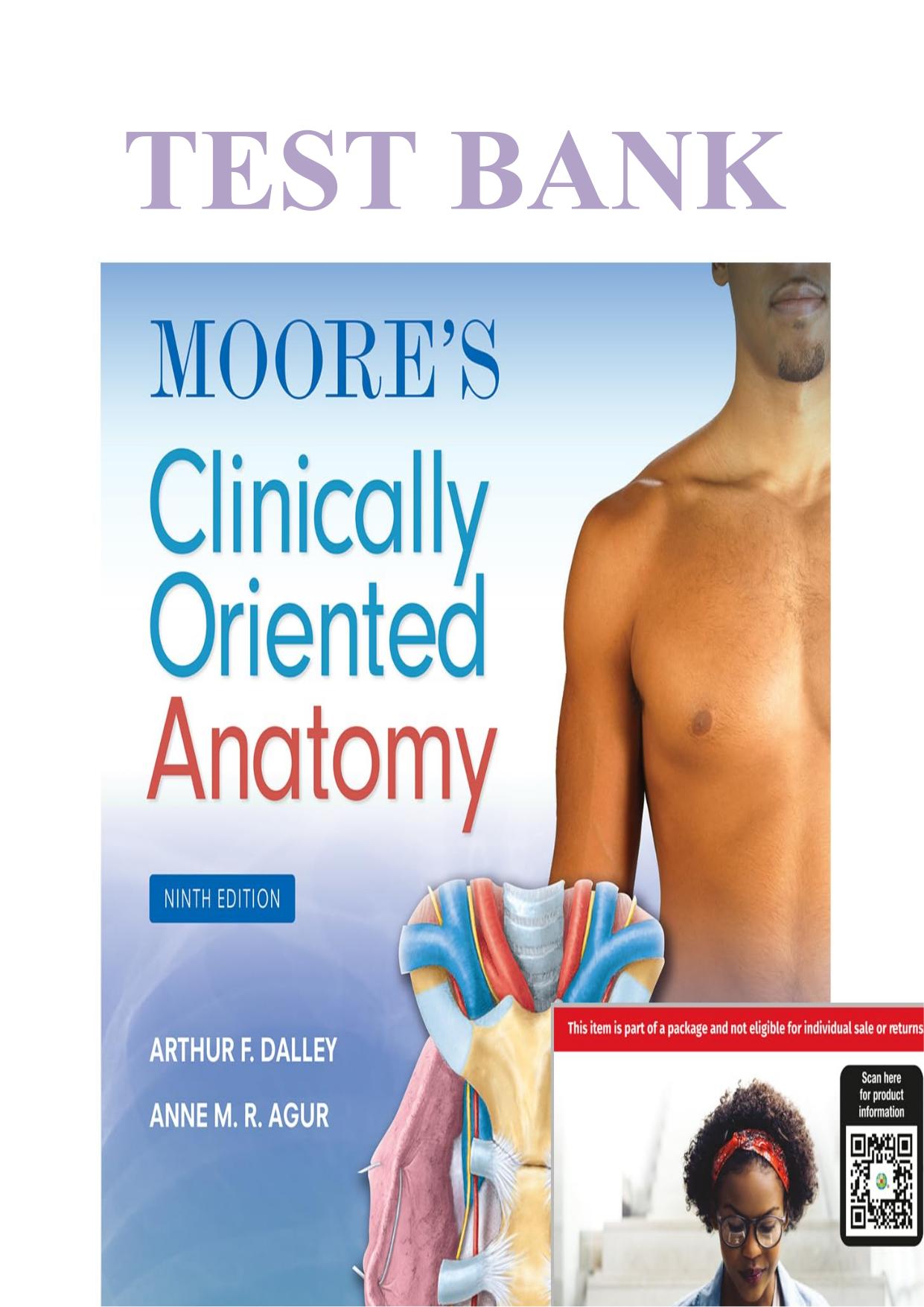 TEST BANK Moore's Clinically Oriented Anatomy 9th Edition, Dalley & Agur ISBN: 9781975154066 Latest