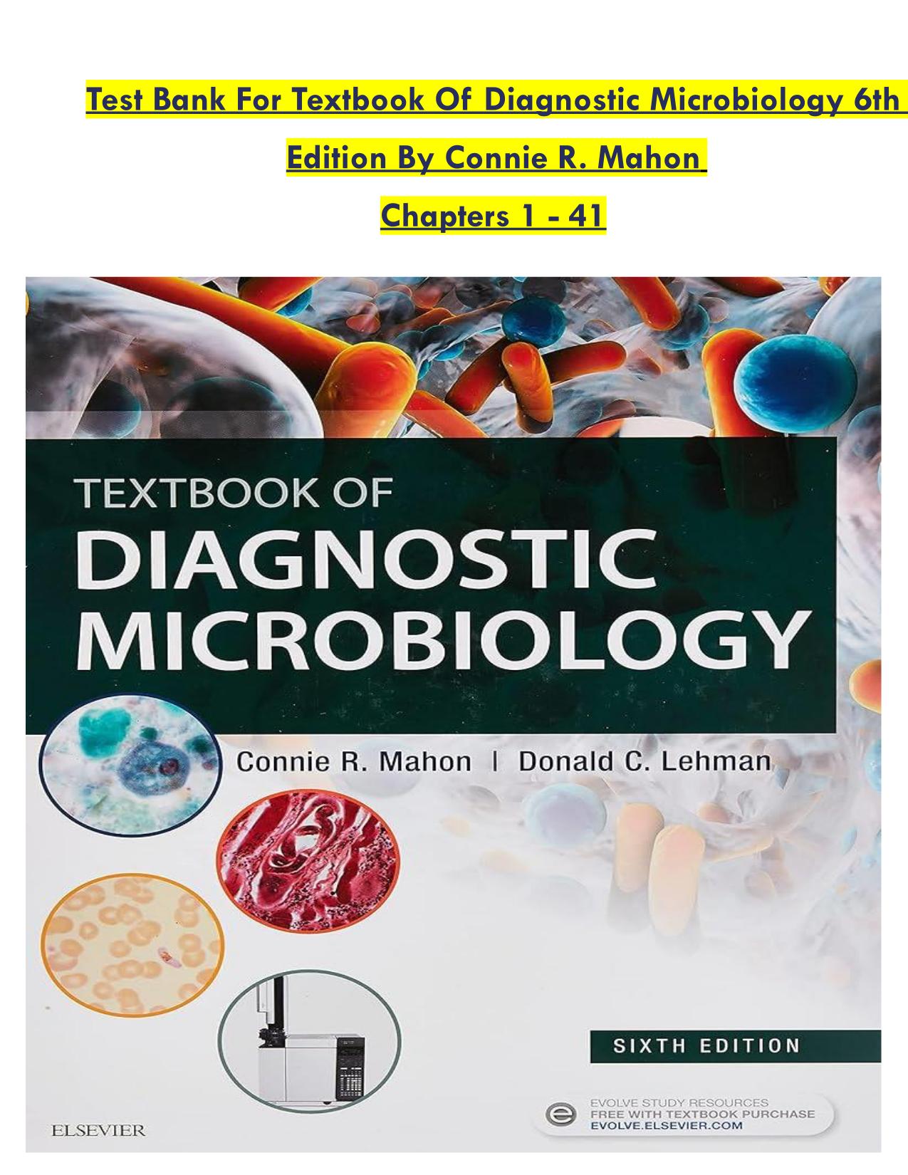 Test Bank For Textbook Of Diagnostic Microbiology 6th Edition By Connie R. Mahon Chapters 1 - 41 Latest