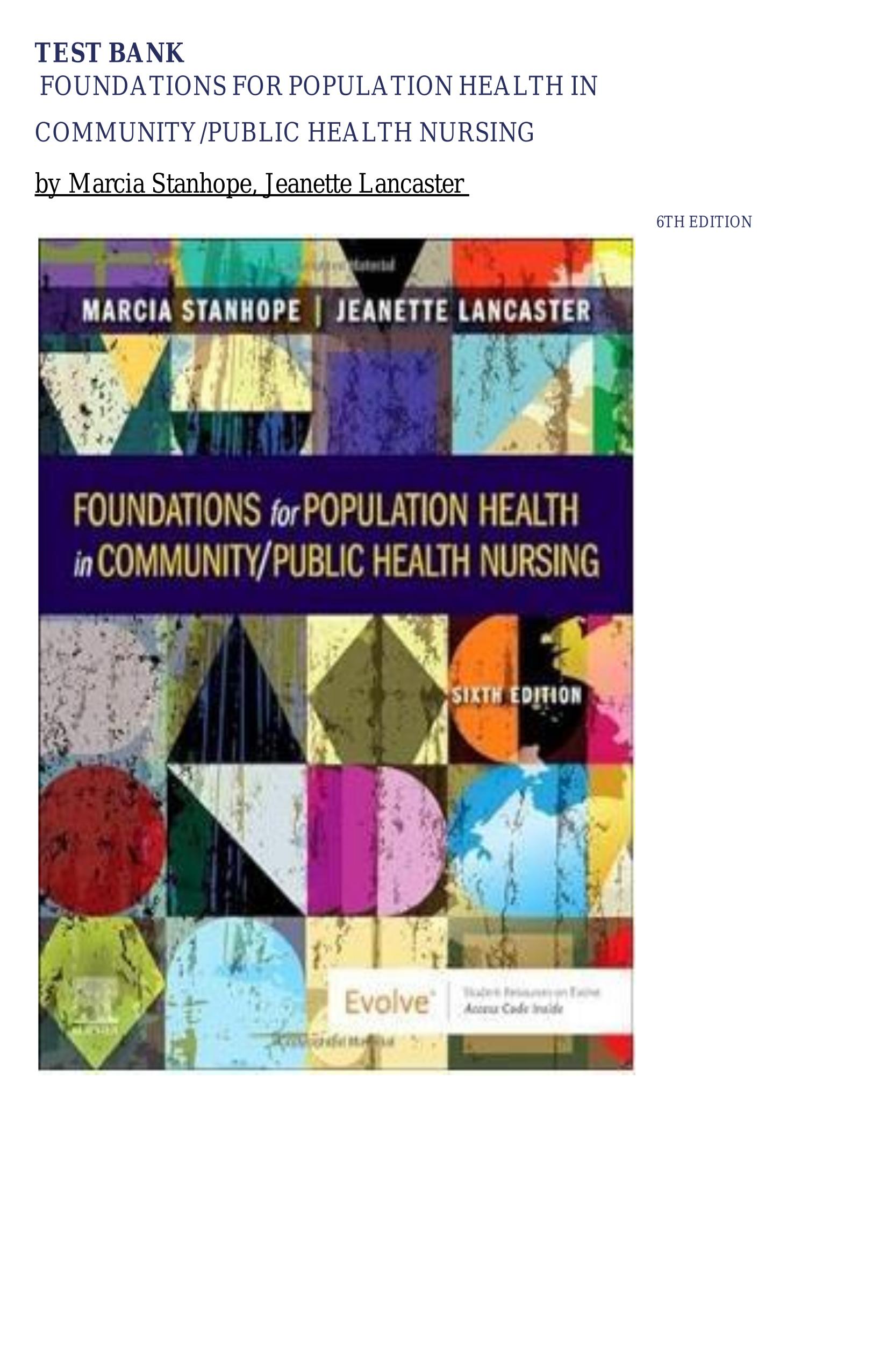 TEST BANK Foundations for Population Health in Community Public Health Nursing 6th Ed by Marcia Stanhope Jeanette Lancaster ISBN: 9780323776882