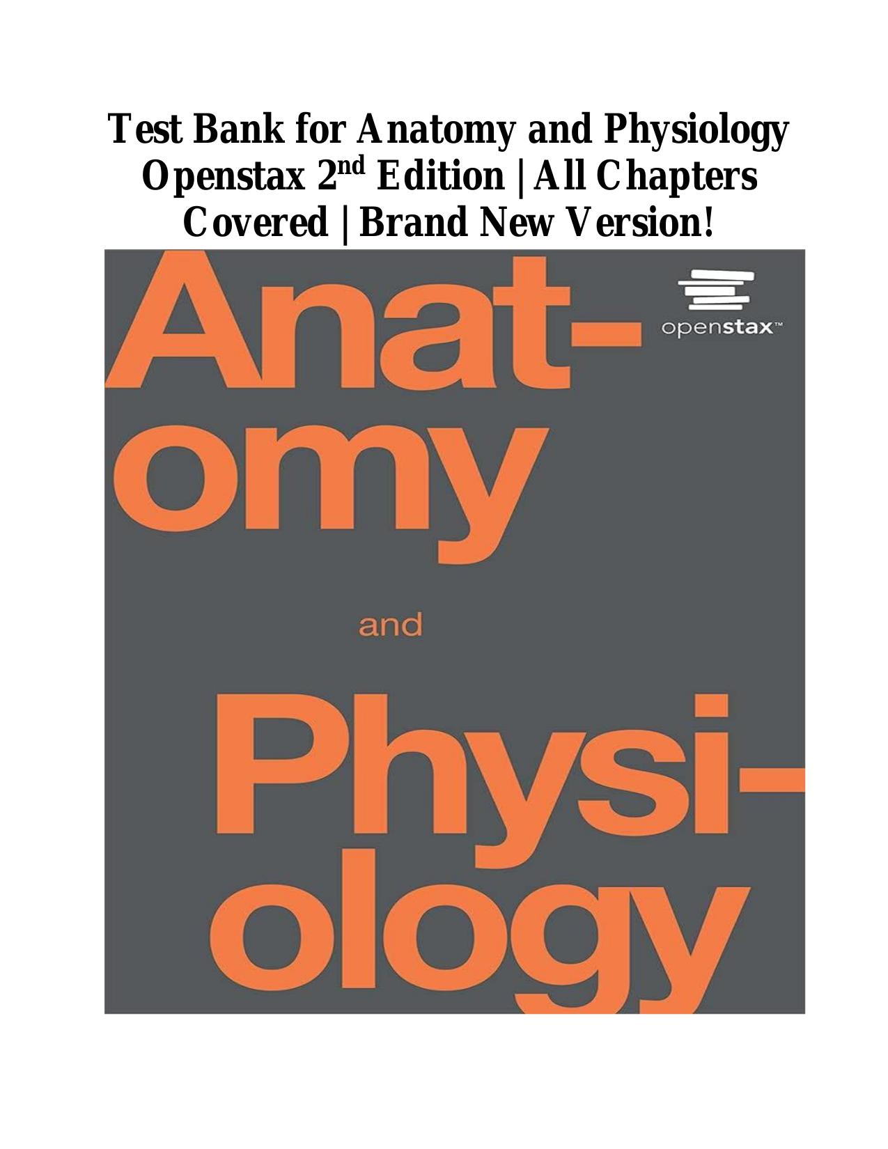Test Bank for Anatomy and Physiology Openstax 2nd Edition All Chapters 2025 Update ISBN:9781711494067