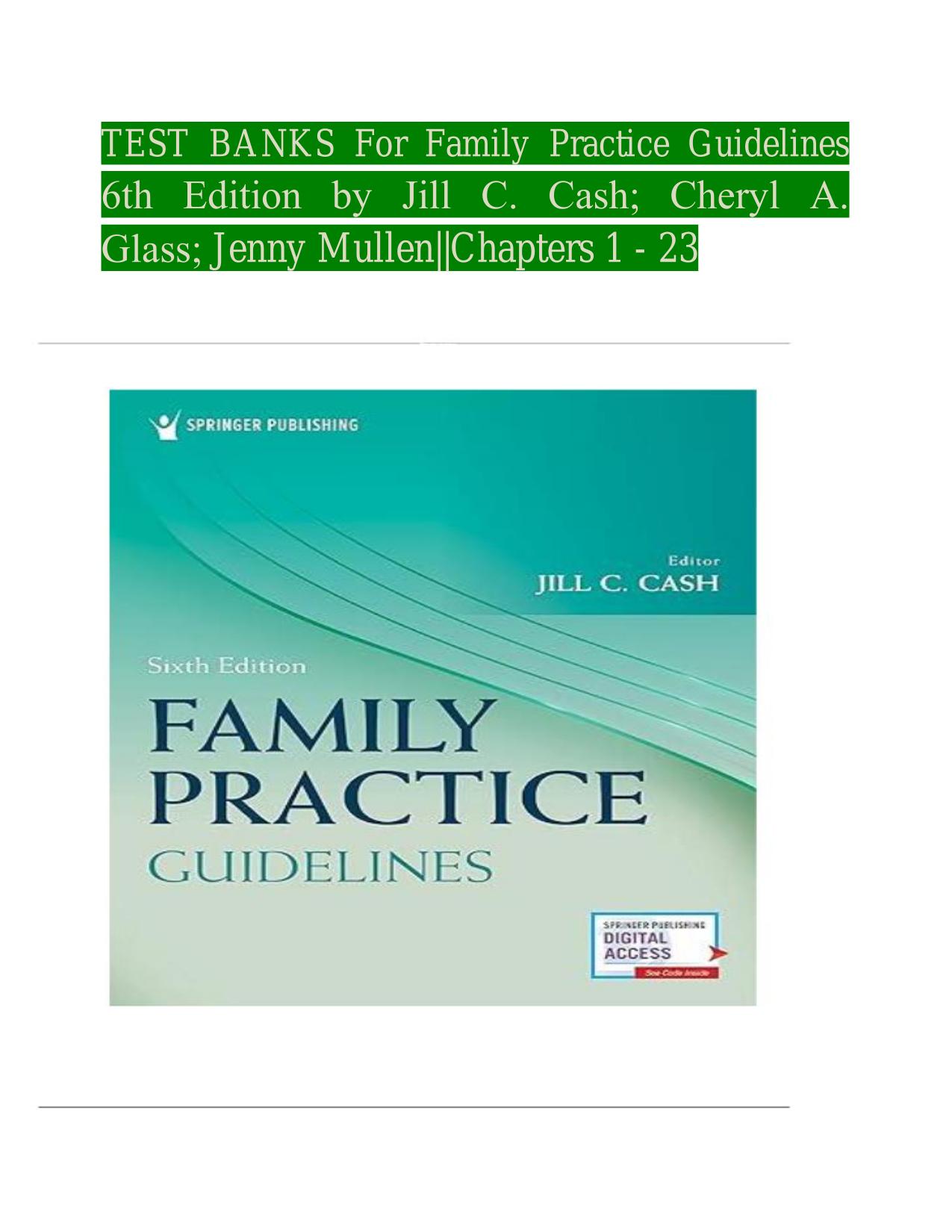 TEST BANK For Family Practice Guidelines, 6th Edition by Jill C. Cash, ISBN-10,0826173543 Latest